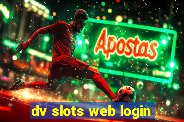 dv slots web login